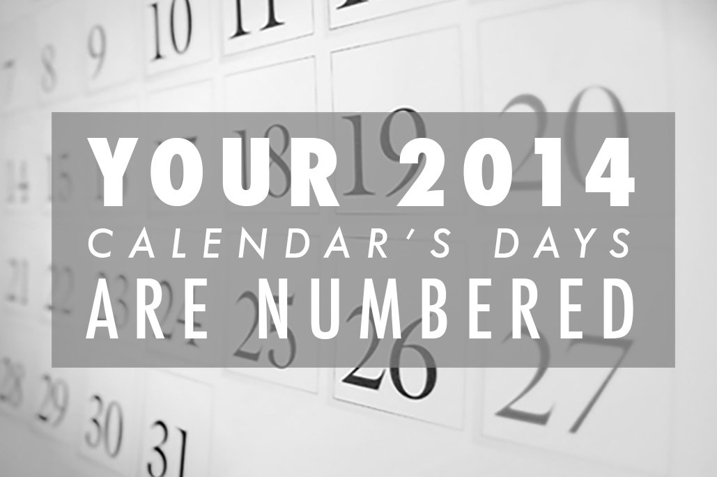 Your 2014 Calendar’s Days Are Numbered - CMF Business Supplies