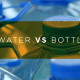 Bottled Vs. Filtered Water