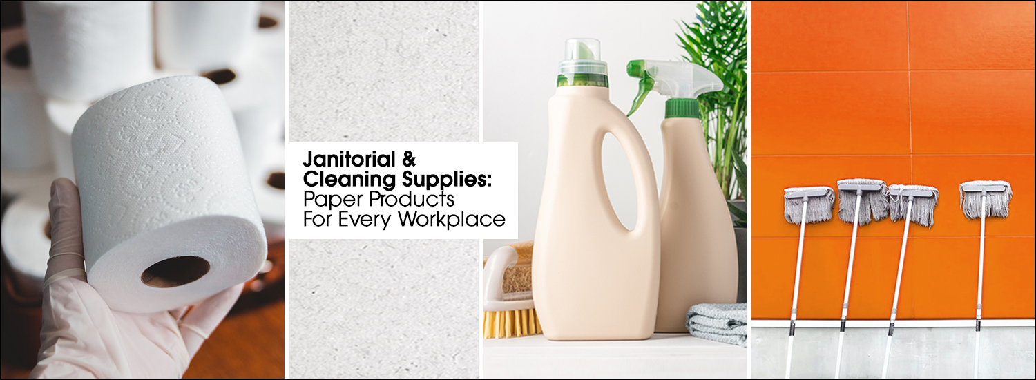 Janitorial & Cleaning Supplies: Paper Products For Every Workplace