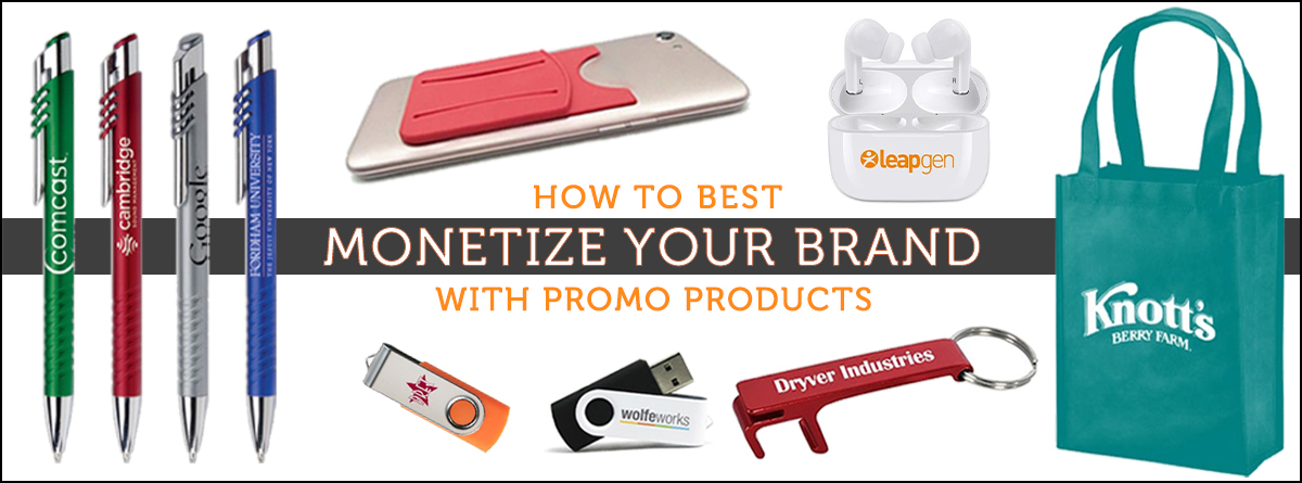 How To Best Monetize Your Brand With Promo Products
